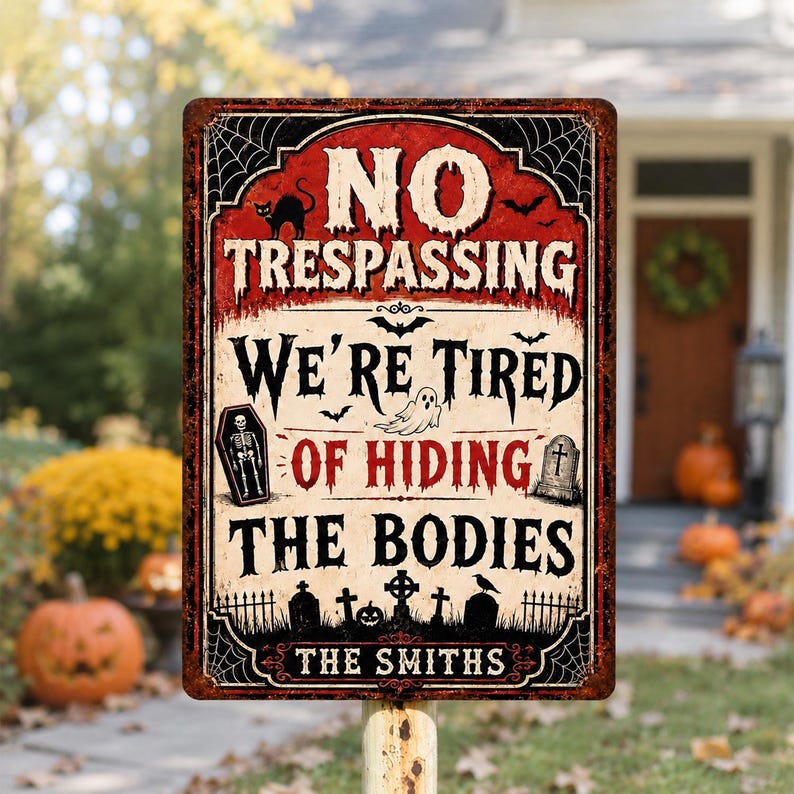 We’re Tired of Hiding the Bodies Custom Family Name Metal Sign – Funny Creepy Halloween Garden Decor, Spooky Family Plaque