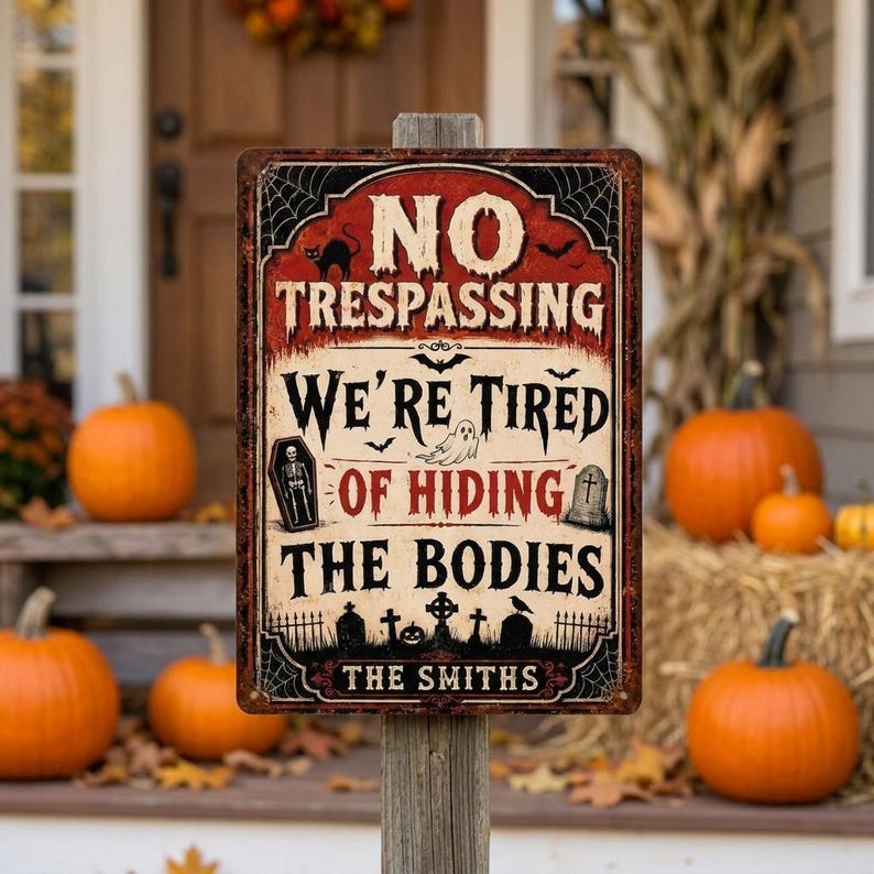 We’re Tired of Hiding the Bodies Custom Family Name Metal Sign – Funny Creepy Halloween Garden Decor, Spooky Family Plaque