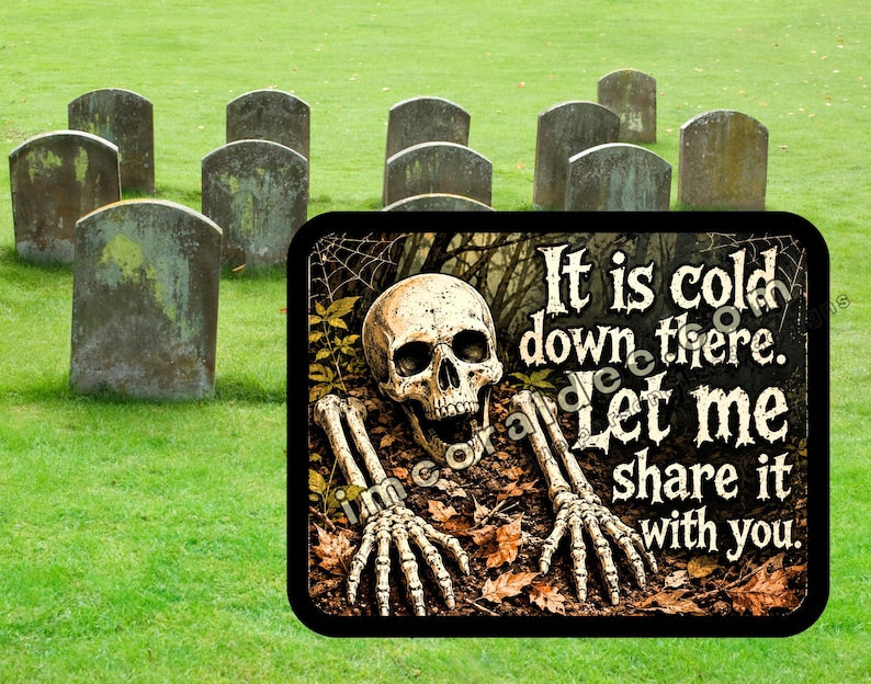 Funny Skeleton Halloween Metal Sign, “It’s Cold Down There, Let Me Share” Aluminum Wall Decor, Spooky Gothic Fall Sign