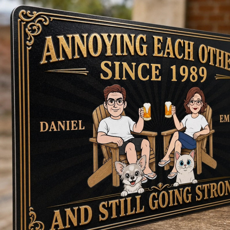 Custom Annoying Each Other and Still Going Strong Metal Sign – Personalized Couple Wall Decor, Funny Anniversary Gift